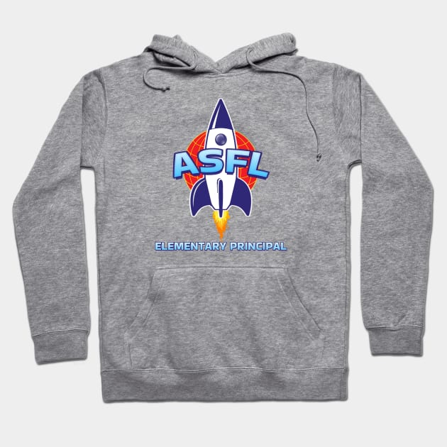 ASFL ELEMENTARY PRINICIPAL Hoodie by Duds4Fun